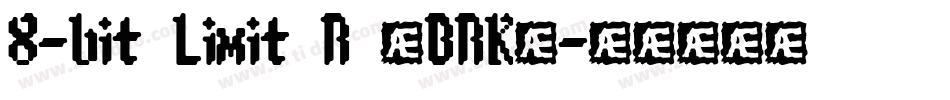 8-bit Limit R (BRK)字体转换